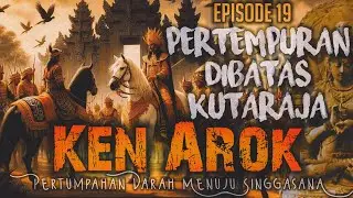KEN AROK || Pertempuran dijantung kota (19)