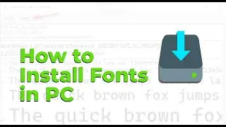 How to Install Fonts In Pc