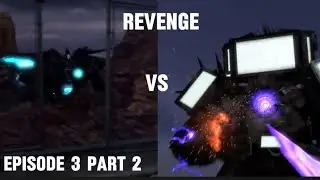 Upgraded Titan Cameraman (Prime) VS Upgraded Titan Tvman 3 (part 2)
