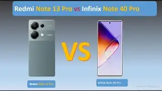 Infinix Note 40 Pro VS Redmi Note 13 Pro - Full Comparison #mobilecomparison