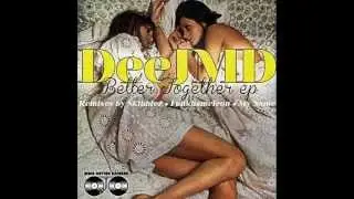 DeeJMD - Better Together (Funkhameleon Remix)