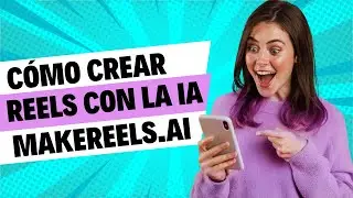 Cómo crear reels con la IA | makereels.ai