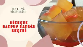 Yaptım Oldu   KİREÇTE KARPUZ KABUĞU REÇELİ