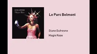 Diane Dufresne - Le Parc Belmont