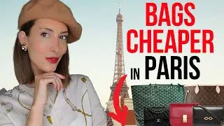 10 LUXURY BAGS CHEAPER IN PARIS (with 2023 PRICE INCREASE)- Paris shopping tips