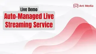 Auto-Managed Live Streaming Service (Beta) | Full Demo + Walkthrough | Save & Stream with Ant Media