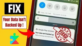 How To Fix Google Play Services Your Data Isn't Backed Up Add A Backup Account Now Problem