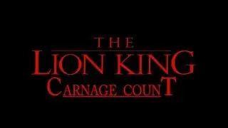 The Lion King (1994) Carnage Count