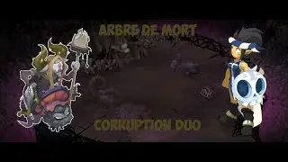 【Dofus】Sawlution Arbre de mort Corruption Duo
