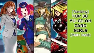 [Ranking]Top 30 Yu-Gi-Oh Card Girls (Main Deck)