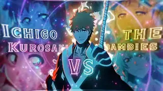 Ichigo Kurosaki VS The Bambies😈🔥 - TUCA DONKA [Edit/AMV] Quick!