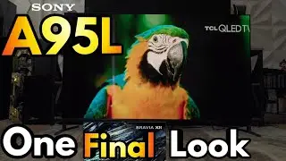 One Final Look: Sony A95L | Raw Uncut Truth