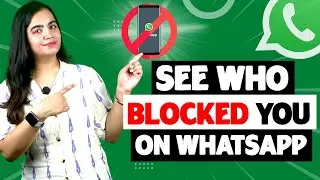 How to Find out if Someone has Blocked you on Whatsapp!