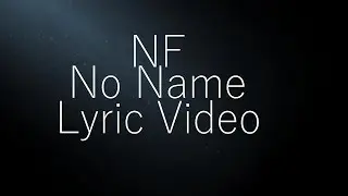 NF - No Name (Lyric Video)