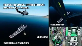 Digital Combat Simulator - Resupplying Navy vessel by sling load in VR #slingload #multicamera 2024