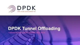 DPDK Tunnel Offloading  - Yongseok Koh & Rony Efraim, Mellanox