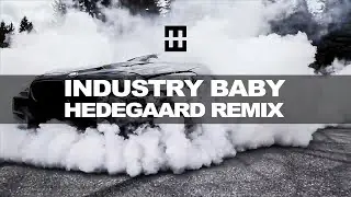 INDUSTRY BABY (HEDEGAARD Remix) (Official Audio)