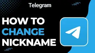 How to Change Nickname on Telegram Full Guide !