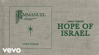 Chris Tomlin - Hope Of Israel (Audio)