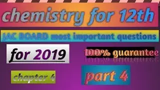 Chemistry important questions for class 12th || jac board 12th chemistry important questions 2019
