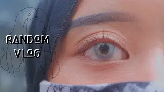 RANDOM VLOG 6