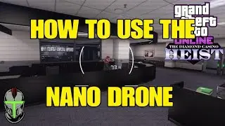GTA Online How To Use The Nano Drone In The Diamond Casino Heist (Award Unlock)