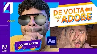 DE VOLTA PARA O FUTURO, FAÇA SEU EFEITO | ADOBE 4 ALL