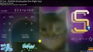 DJ Cat - OIIAOIIA [Unplayable One Might Say] (Mapped by me) 8.8⭐
