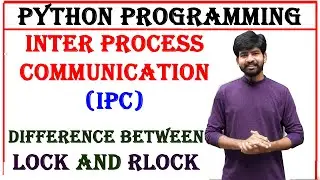 inter process communication | ipc | difference between lock and rlock | reentrant lock | python