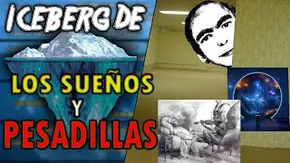 El Iceberg de los Sueños y Pesadillas  - Ft. @TouchTeCuenta1
