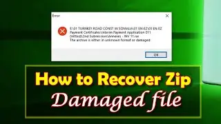 How to Recover Zip Damaged File | The Archive is Either in Unknown Format