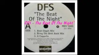 D.F.S. - The Beat Of The Night (Bring The Beat Back Mix)