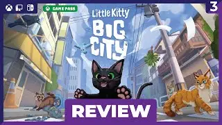 This Review Is A Cat Video | Little Kitty, Big City Review (Game Pass)