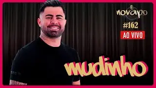 MUDINHO - Novapo Podcast #162