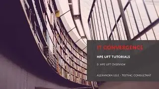 HPE UFT (Unified Functional Testing) Overview - HPE UFT Automated Testing Video Tutorials