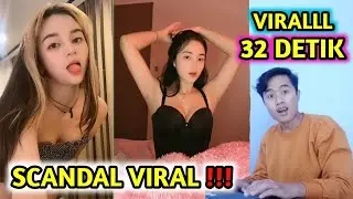 SCANDAL VIRAL 32 DETIK YANG LAGI RAME DI TIKTOK !!!