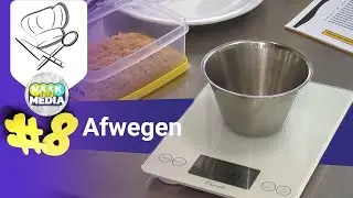 Koken #8 - Afwegen