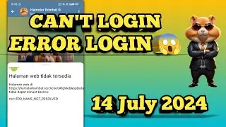 HAMSTER KOMBAT ERROR LOGIN 14 JULY 2024 🔥