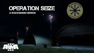 Blackwatch PMC - Operation Seize
