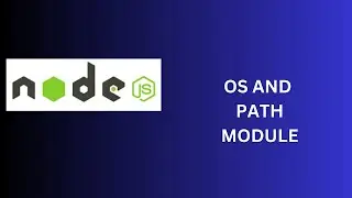 Learn Node.js os and path Modules: A Complete Beginner's Guide