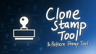 Clone Stamp Tool & Pattern Stamp Tool untuk Pemula