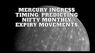 Astrological Trading: Mercury Ingress and Nifty Expiry Analysis