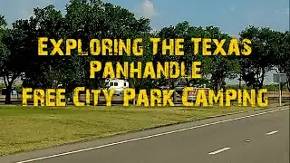 Exploring The Texas Panhandle Free City Park Camping
