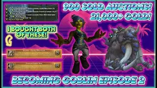 Becoming Goblin Episode 2: I FINALLY Collected my Mailbox.. (900 Sold Auctions!) CRAZY SALES.. WotLK