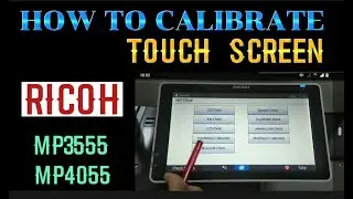 HOW TO CALIBRATE TOUCH SCREEN | RICOH COPIER MACHINES | NEW CALIBRATION METHOD | MP3555, MP4055.