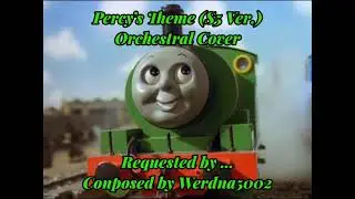 Percy's S5 Theme (Orchestral Cover) -- Requested by 