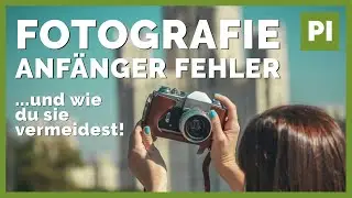 Fotografie Anfänger-Fehler ➡️und wie du sie vermeidest!