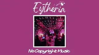 Peyruis - I Wanna (Eytheria No Copyright Music)
