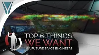 Patchology 6 Things we WANT in Space Engineers