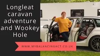Longleat Club Site Family Caravan Vlog Part One | Visit to Wookey Hole